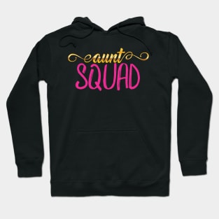 Aunt Squad - Greatest Auntie Gift Hoodie